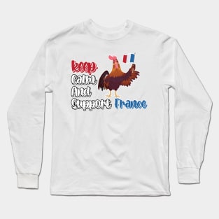 Keep Calm And Support France Long Sleeve T-Shirt